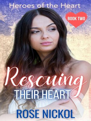 cover image of Rescuing Their Love Heroes of the Heart Book Two